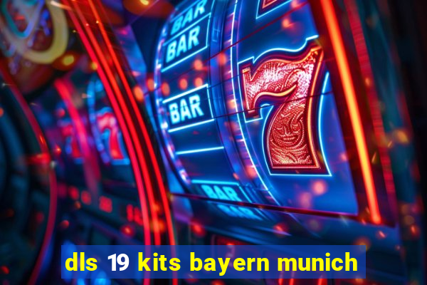 dls 19 kits bayern munich